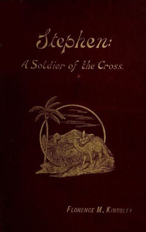 Stephen A Soldier of the Cross
