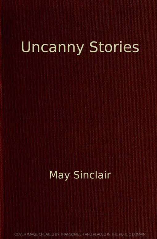 Uncanny Stories
Where Their Fire is Not Quenched; The Token; The Flaw in the Crystal; The Nature of the Evidence; If the Dead Knew; The Victim; The Finding of the Absolute