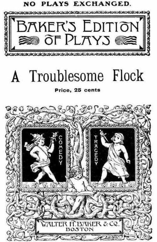 A Troublesome Flock
A Mother Goose Play for Children