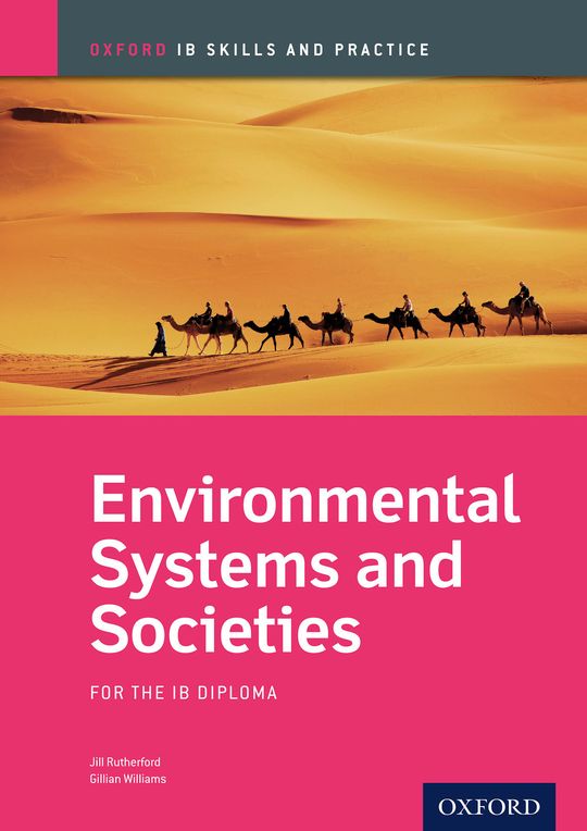Oxford IB Skills and Practice: Environmental Systems and Societies for the IB Diploma