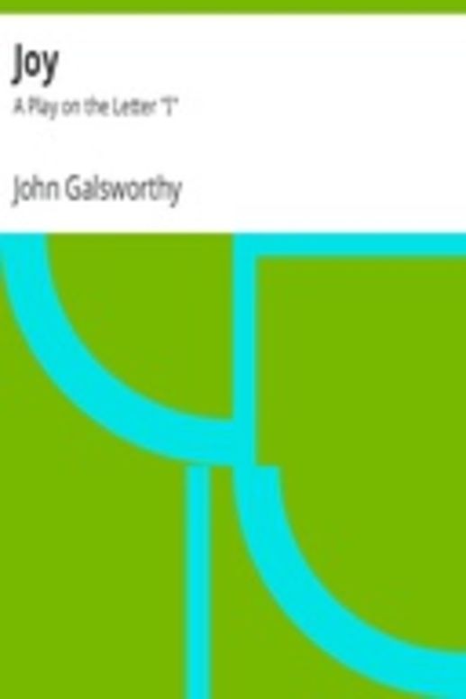 Joy: A Play on the Letter "I"