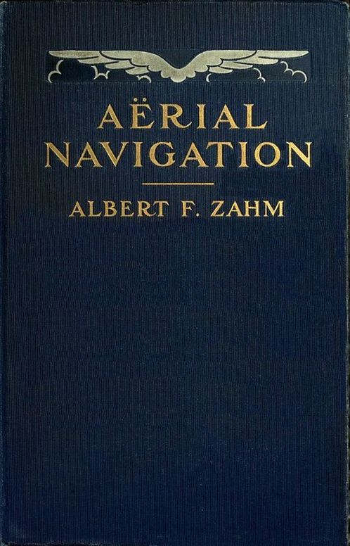 AÃ«rial Navigation
A Popular Treatise on the Growth of Air Craft and on
AÃ«ronautical Meteorology