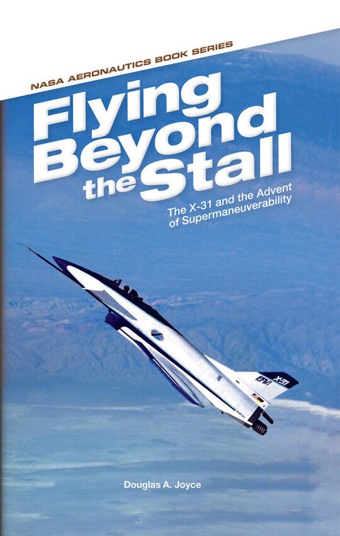 Flying Beyond the Stall: The X-31 and the Advent of Supermaneuverability