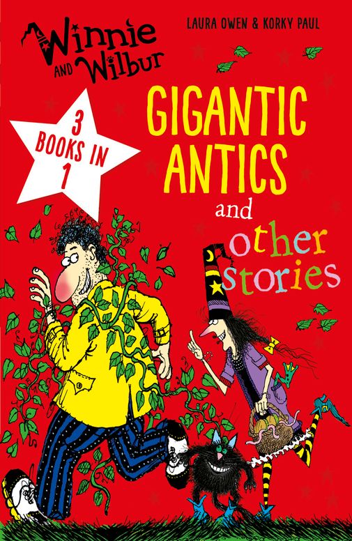 Winnie and Wilbur Gigantic Antics and other stories