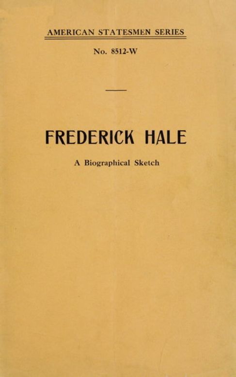 Frederick Hale, a biographical sketch