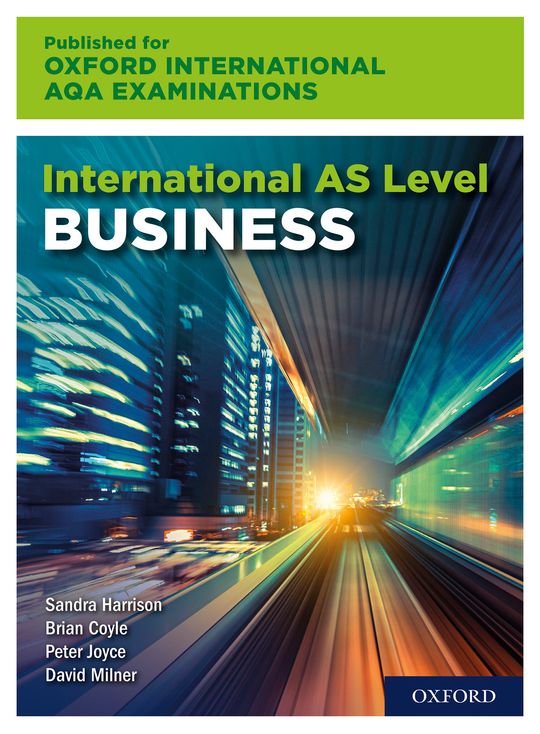 Oxford International AQA Examinations: International AS Level Business