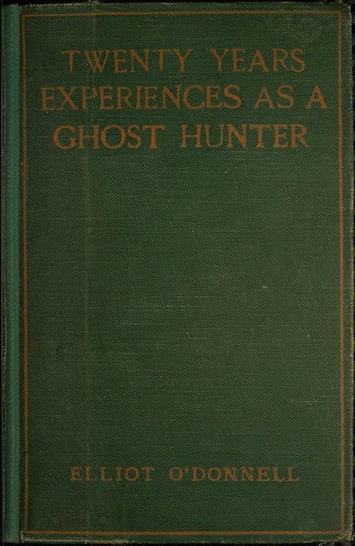 Twenty Years' Experience as a Ghost Hunter
