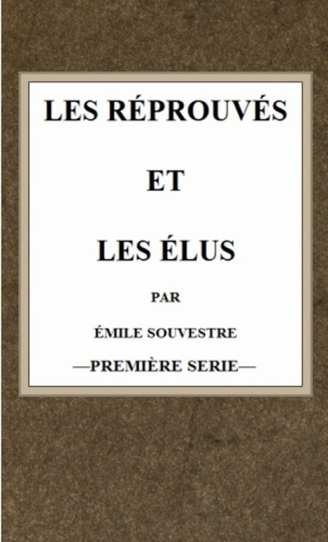 Les réprouvés et les élus (t.1)