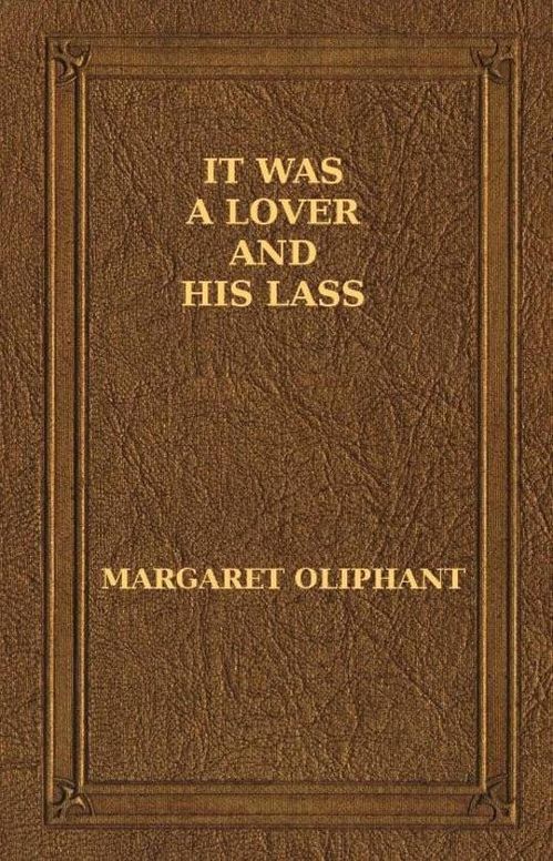 It was a Lover and his Lass