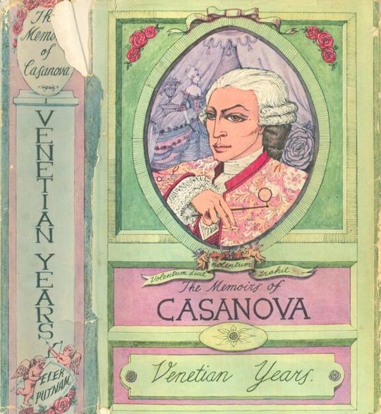The Memoirs of Jacques Casanova de Seingalt, Vol. I (of VI), "Venetian Years" The First Complete and Unabridged English Translation, Illustrated with Old Engravings