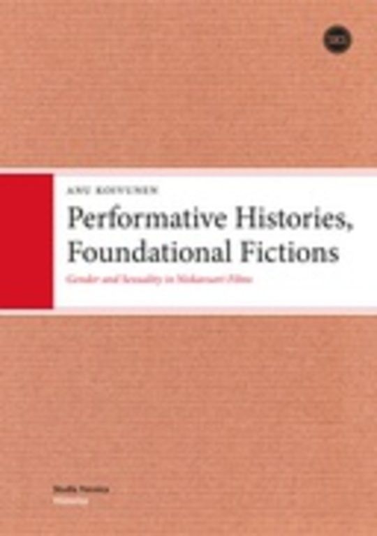 Performative Histories, Foundational Fictions