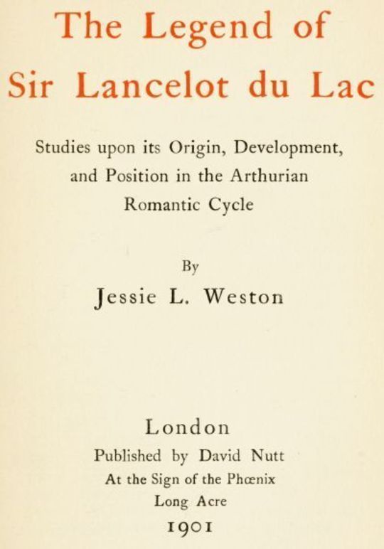 The Legend of Sir Lancelot du Lac Studies upon its Origin, Development, and Position in the Arthurian Romantic Cycle