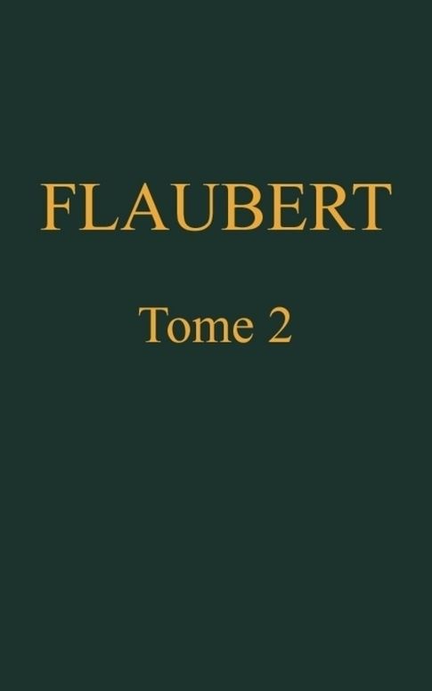 Œuvres complètes de Gustave Flaubert, tome 2