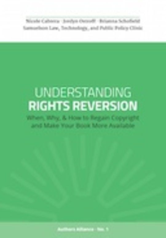 Understanding Rights Reversion: When, Why, & How to Regain Copyright and Make Your Book More Available