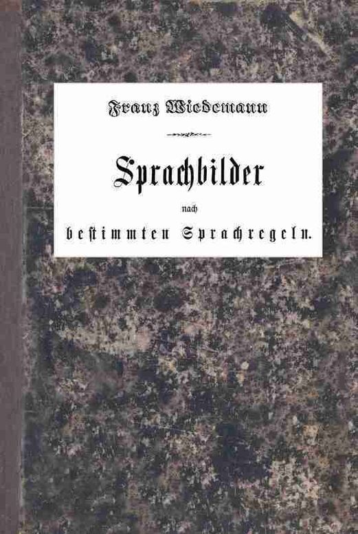 Sprachbilder nach bestimmten Sprachregeln: Ein einfaches und praktisches Hilfsbuch für den deutschen Sprachunterricht in der Volksschule