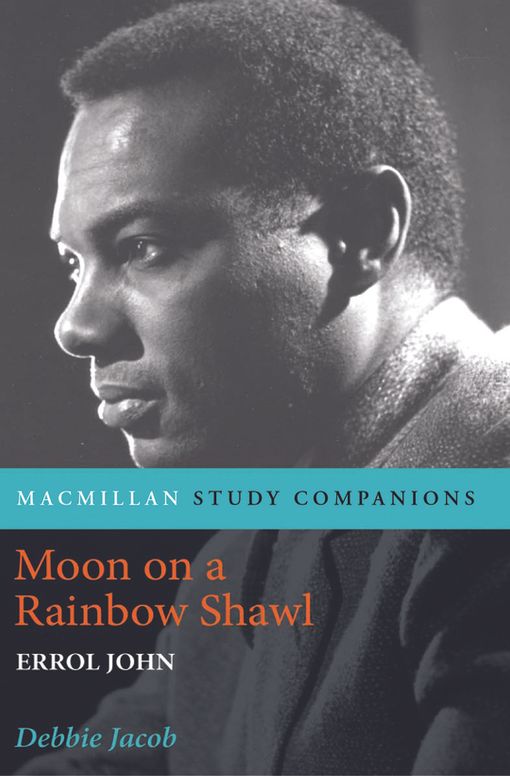 Macmillan Study Companions: Moon on a Rainbow Shawl by Errol John 