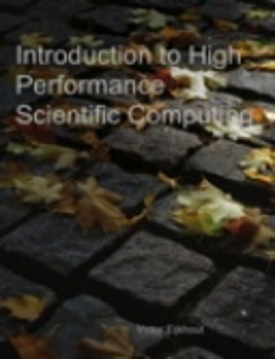 Introduction to High Performance Scientific Computing