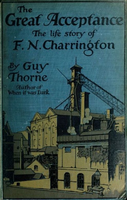 The Great Acceptance The Life Story of F. N. Charrington