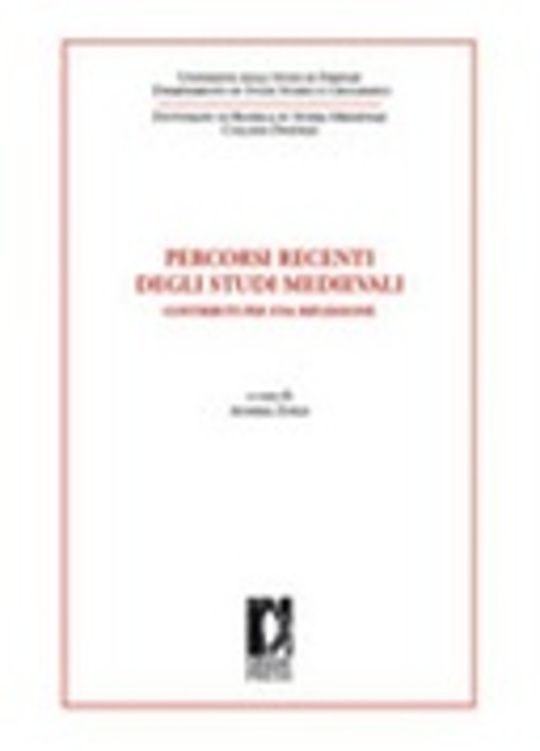 Percorsi recenti degli studi medievali