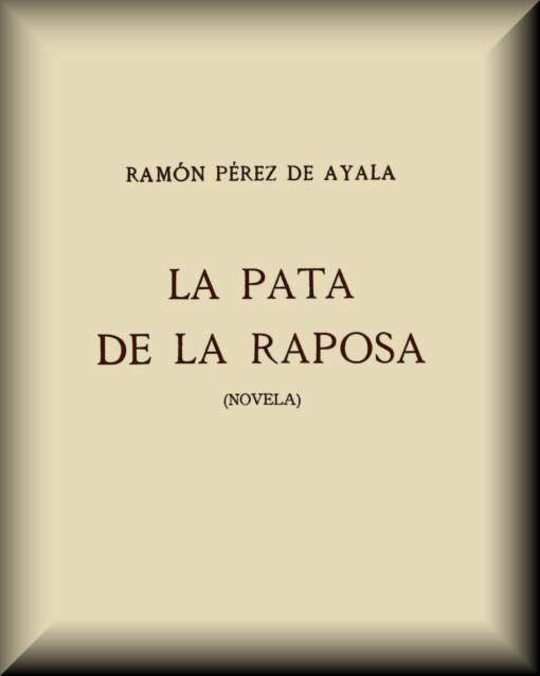 La pata de la raposa
Novela