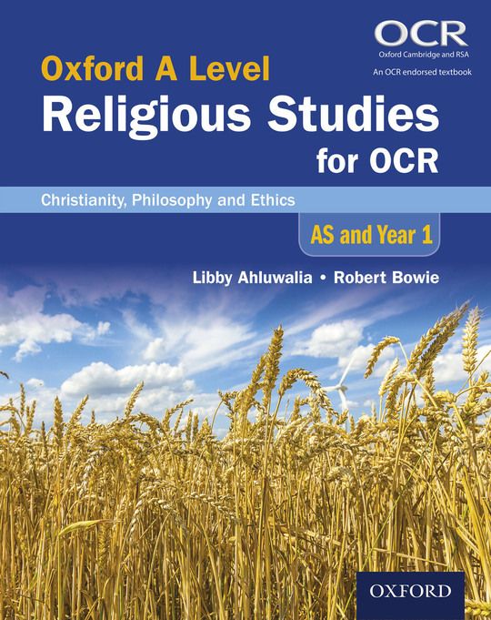 Oxford A Level Religious Studies for OCR: Christianity, Philosophy and Ethics AS and Year 1