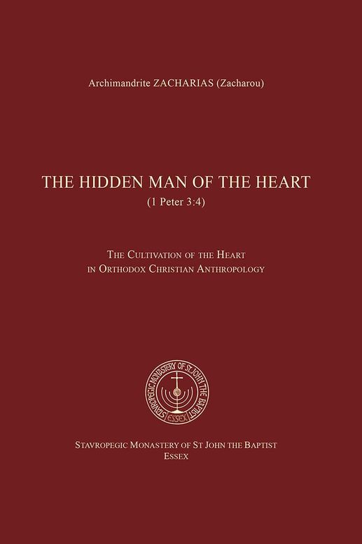 The Hidden Man of the Heart (1 Peter 3:4): The Cultivation of the Heart in Orthodox Christian Anthropology