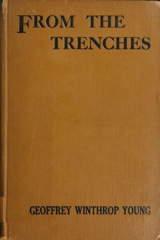 From the Trenches: Louvain to the Aisne, the First Record of an Eye-Witness
