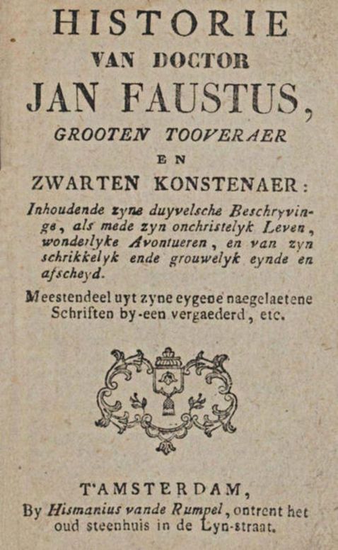Historie van Doctor Jan Faustus
Grooten tooveraer en zwarten konstenaer