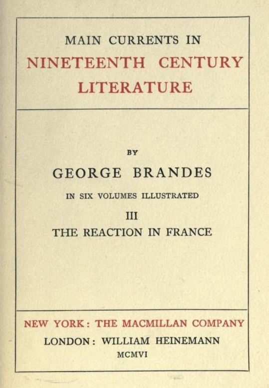 Main Currents in Nineteenth Century Literature, Vol. III, The Reaction in France