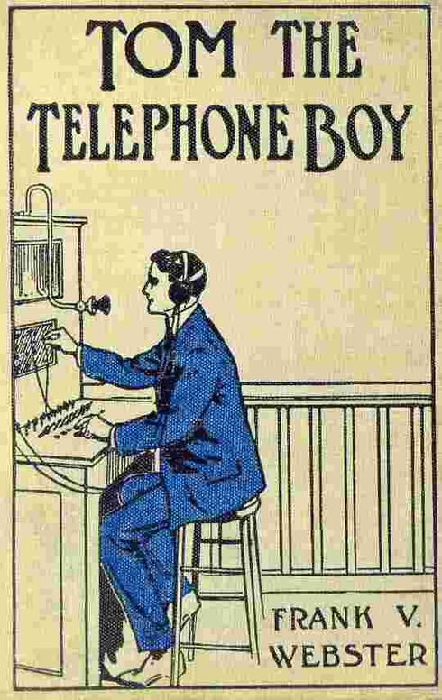 Tom the telephone boy
or, The mystery of a message