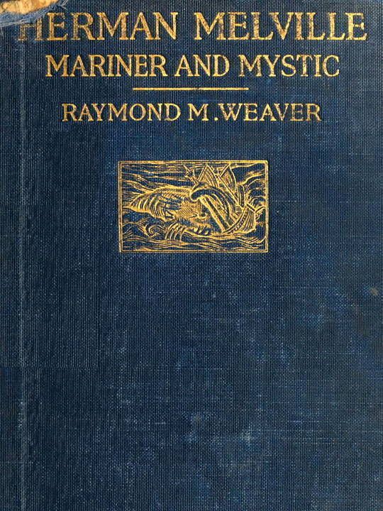 Herman Melville Mariner and Mystic