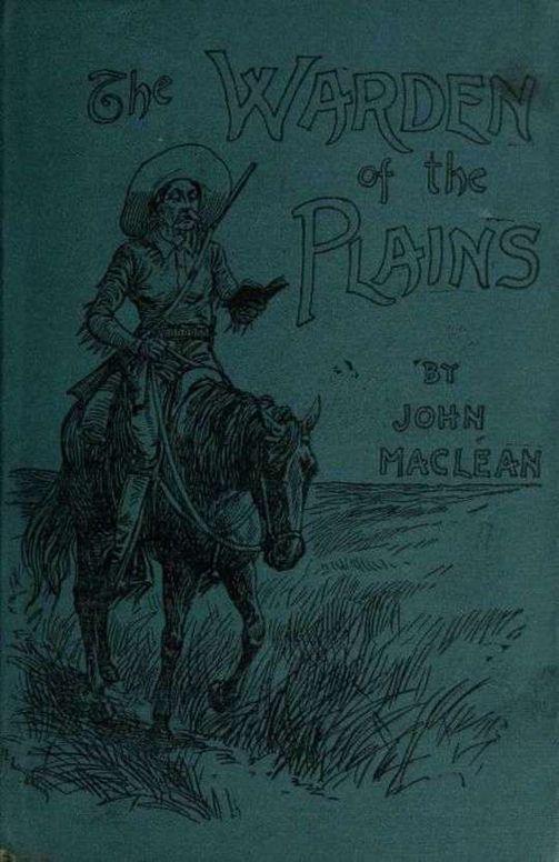The Warden of the Plains and Other Stories of Life in the Canadian North-west