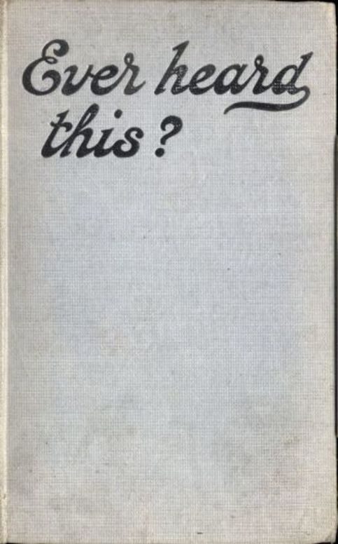 Ever Heard This? Over Three Hundred Good Stories