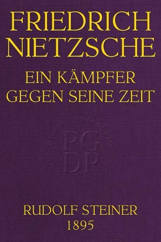 Friedrich Nietzsche
Ein Kämpfer gegen seine Zeit