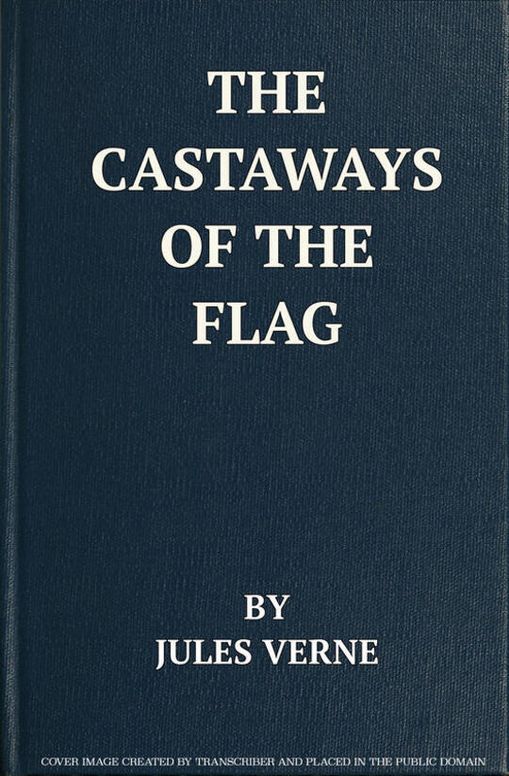 The Castaways of the Flag / The Final Adventures of the Swiss Family Robinson