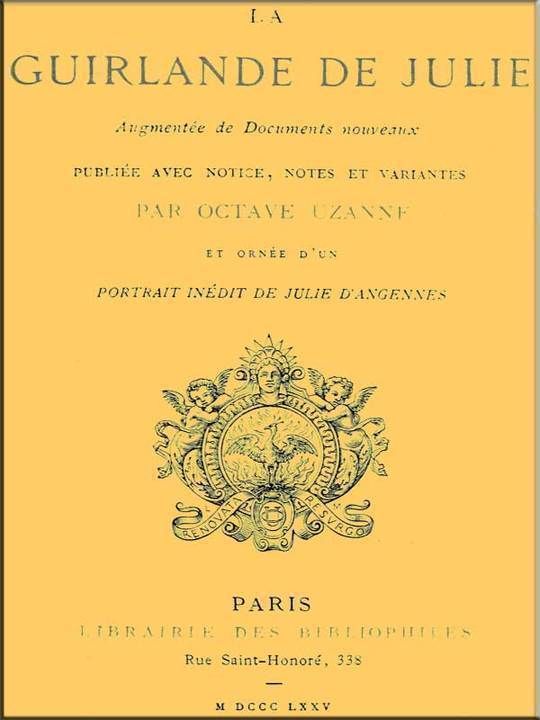 La guirlande de Julie augmentée de documents nouveaux