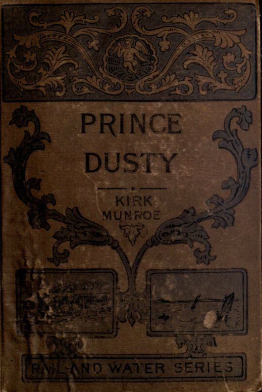 Prince Dusty / A Story of the Oil Regions