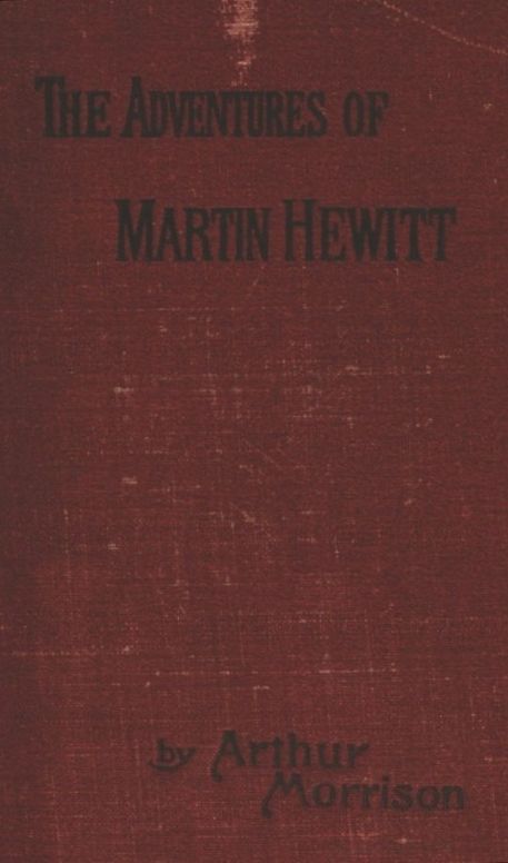 Adventures of Martin Hewitt
Third Series