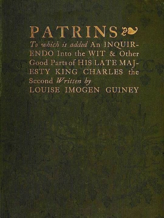 Patrins
To Which is Added an Inquirendo into the Wit & Other Good
Parts of His Late Majesty King Charles the Second