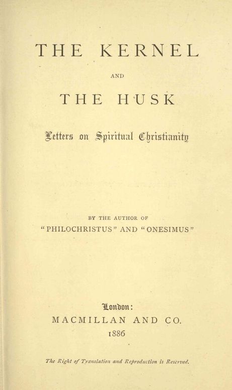 The Kernel and the Husk
Letters on Spiritual Christianity