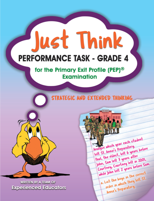 Just Think Performance Task - Grade 4 for the Primary Exit Profile PEP Examination