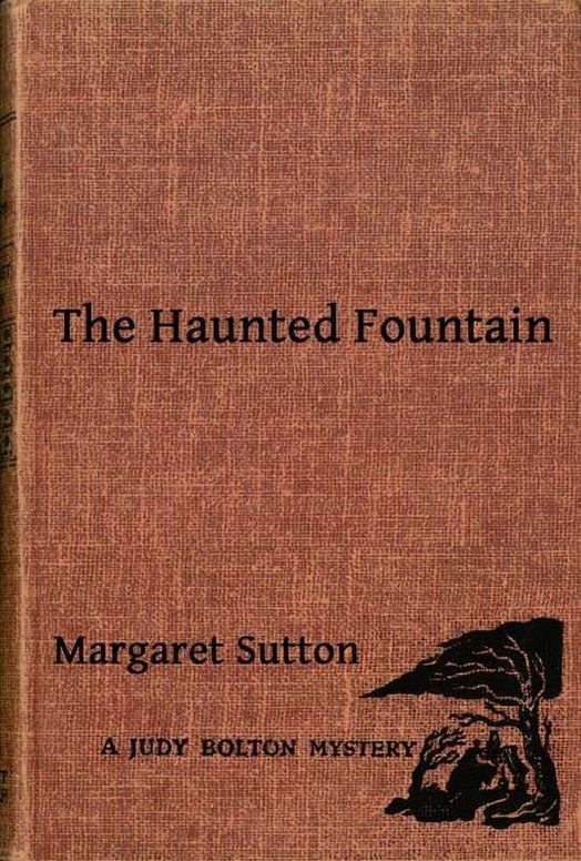 The Haunted Fountain (A Judy Bolton Mystery)