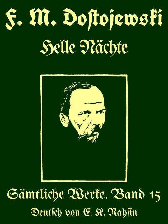 Sämtliche Werke 15: Helle Nächte