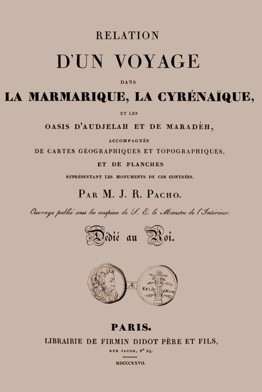 Relation d'un voyage dans la Marmarique, la Cyrénaïque, et les oasis d'Audjelah et de Maradèh