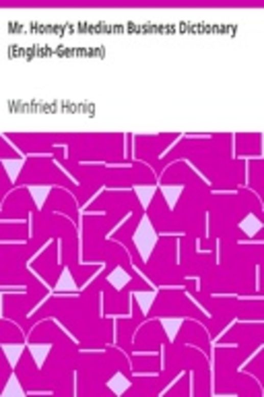 Mr. Honey's Medium Business Dictionary (English-German)