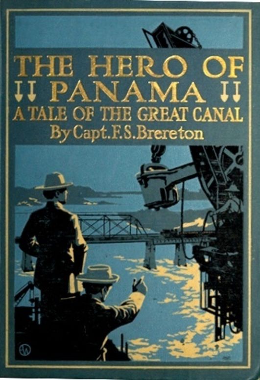 The Hero of Panama A Tale of the Great Canal