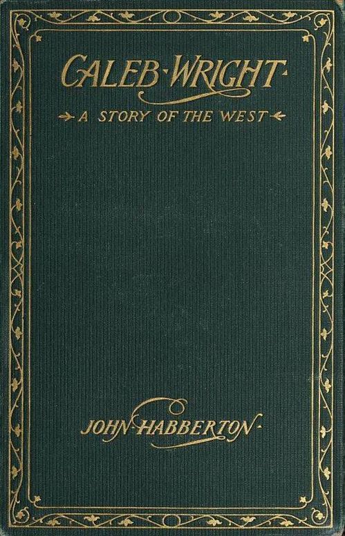 Caleb Wright A Story of the West