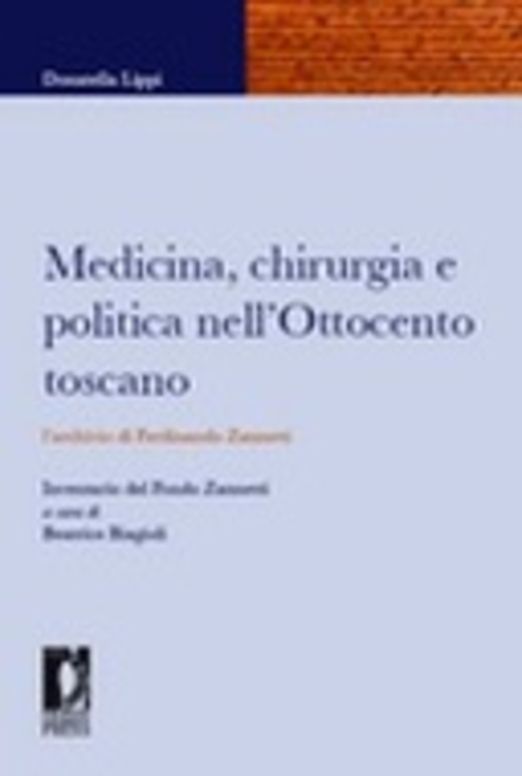 Medicina, chirurgia e politica nell'Ottocento toscano: l'archivio di Ferdinando Zannetti