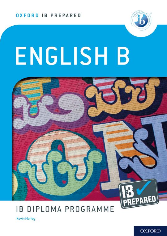 Oxford IB Prepared: English B: IB Diploma Programme