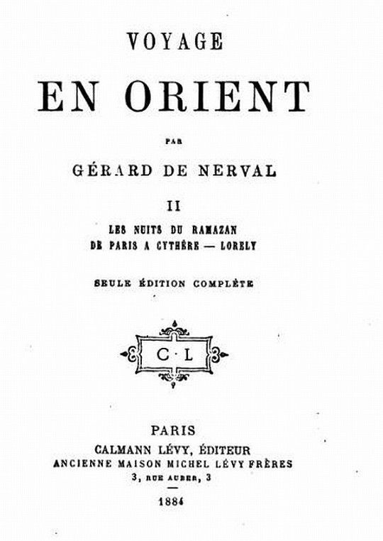 Voyage en Orient Volume 2 Les nuits du Ramazan - De Paris à Cythère - Lorely